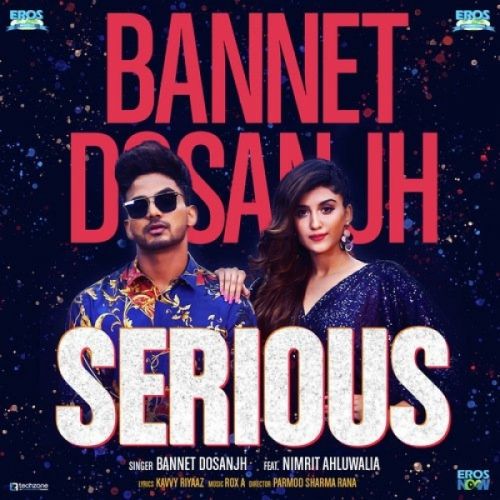 download Serious Bannet Dosanjh, Nimrit Kaur Ahluwalia mp3 song ringtone, Serious Bannet Dosanjh, Nimrit Kaur Ahluwalia full album download