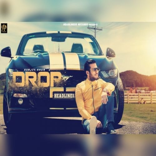 download Drop Surjit Khan mp3 song ringtone, Drop Surjit Khan full album download