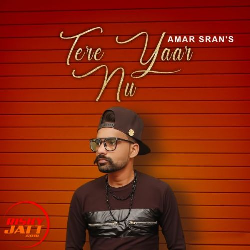 download Tere yaar nu Amar Sran mp3 song ringtone, Tere yaar nu Amar Sran full album download