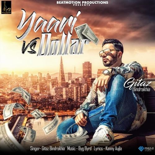 download Yaari Vs Dollar Gitaz Bindrakhia mp3 song ringtone, Yaari Vs Dollar Gitaz Bindrakhia full album download