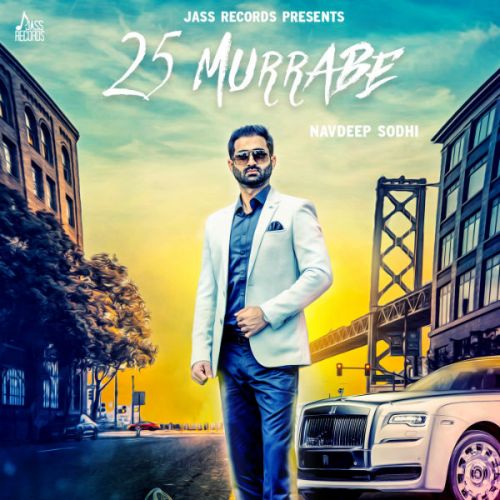 download 25 Murrabe Navdeep Sodhi mp3 song ringtone, 25 Murrabe Navdeep Sodhi full album download
