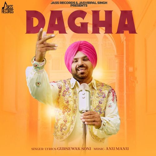 download Dagha Gursewak Soni mp3 song ringtone, Dagha Gursewak Soni full album download