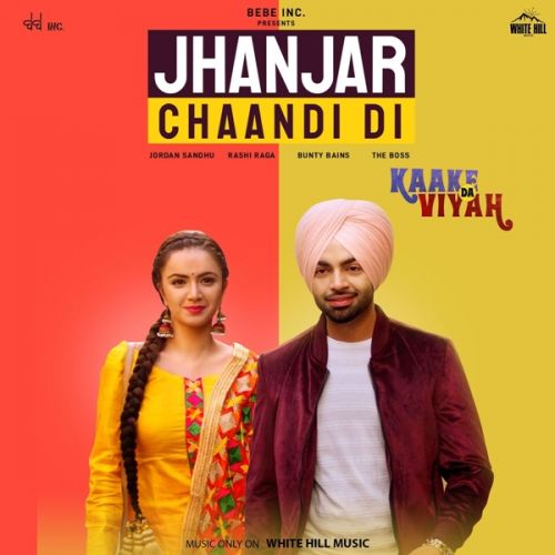download Jhanjar Chaandi Di (Kaake Da Viyah) Jordan Sandhu mp3 song ringtone, Jhanjar Chaandi Di (Kaake Da Viyah) Jordan Sandhu full album download