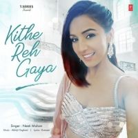 download Kithe Reh Gaya Neeti Mohan mp3 song ringtone, Kithe Reh Gaya Neeti Mohan full album download