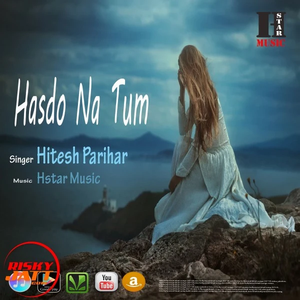 download Hasdo Na Tum Hitesh Parihar mp3 song ringtone, Hasdo Na Tum Hitesh Parihar full album download