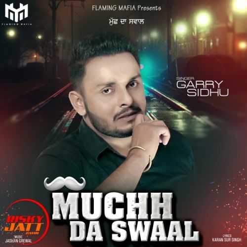 download Muchh Da Swaal Garry Sidhu mp3 song ringtone, Muchh Da Swaal Garry Sidhu full album download