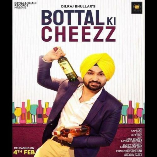 download Bottal Ki Cheezz Dilraj Bhullar mp3 song ringtone, Bottal Ki Cheezz Dilraj Bhullar full album download