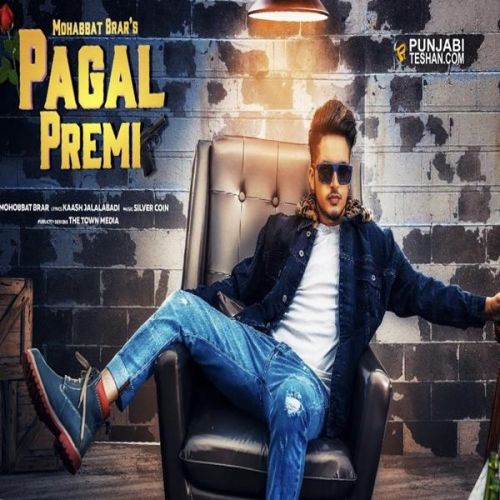 download Pagal Premi Mohabbat Brar mp3 song ringtone, Pagal Premi Mohabbat Brar full album download