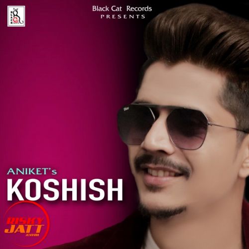 download Koshish Aniket mp3 song ringtone, Koshish Aniket full album download