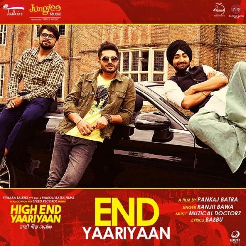download End Yaariyaan (High End Yaariyaan) Ranjit Bawa mp3 song ringtone, End Yaariyaan (High End Yaariyaan) Ranjit Bawa full album download