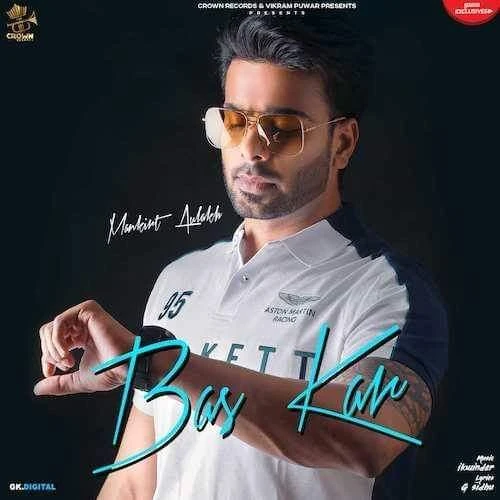 download Bas Kar Mankirt Aulakh mp3 song ringtone, Bas Kar Mankirt Aulakh full album download