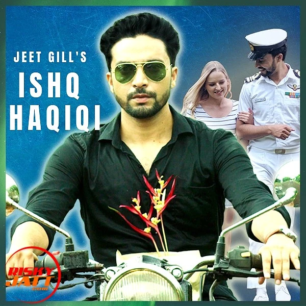 download Ishq Haqiqi Jeet Gill mp3 song ringtone, Ishq Haqiqi Jeet Gill full album download