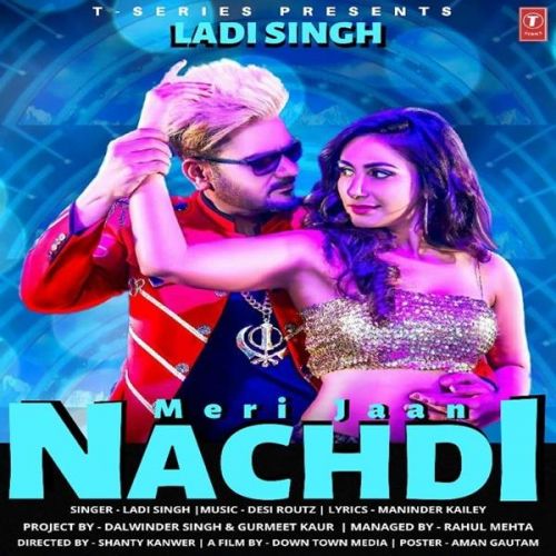 download Meri Jaan Nachdi Ladi Singh mp3 song ringtone, Meri Jaan Nachdi Ladi Singh full album download