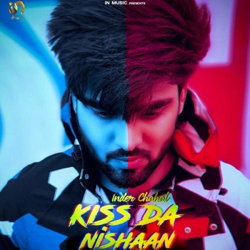 download Kiss Da Nishaan Inder Chahal mp3 song ringtone, Kiss Da Nishaan Inder Chahal full album download