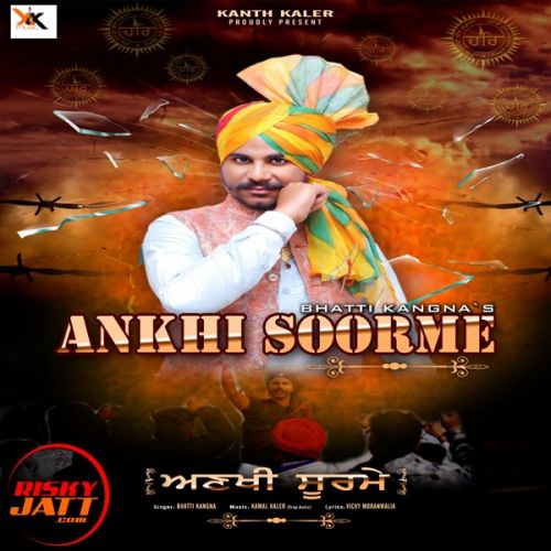 download Ankhi Soorme Bhatti Kangna mp3 song ringtone, Ankhi Soorme Bhatti Kangna full album download