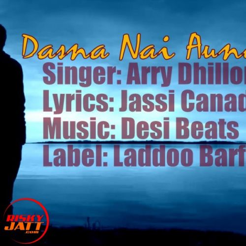 download Dasna Nai Aunda Arry Dhillon mp3 song ringtone, Dasna Nai Aunda Arry Dhillon full album download