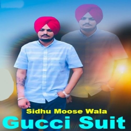 download Gucci Suit Sidhu Moose Wala mp3 song ringtone, Gucci Suit Sidhu Moose Wala full album download