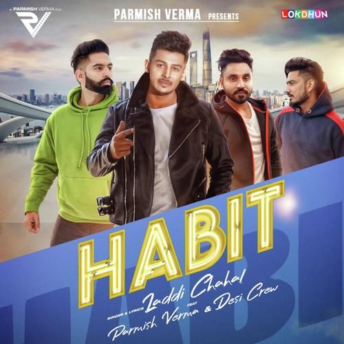 download Habit Laddi Chahal, Parmish Verma mp3 song ringtone, Habit Laddi Chahal, Parmish Verma full album download