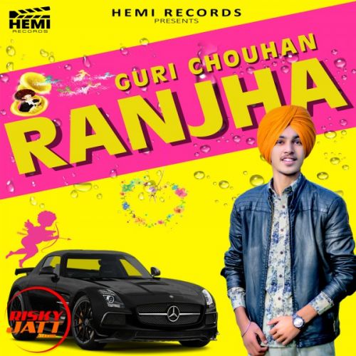 download Ranjha Guri Chouhan mp3 song ringtone, Ranjha Guri Chouhan full album download