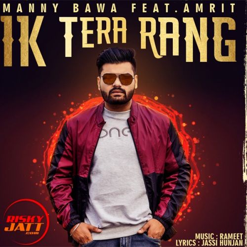 download Ik Tera Rang Manny Bawa, Amrit mp3 song ringtone, Ik Tera Rang Manny Bawa, Amrit full album download