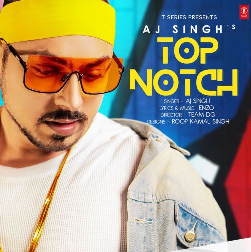 download Top Notch Aj Singh mp3 song ringtone, Top Notch Aj Singh full album download
