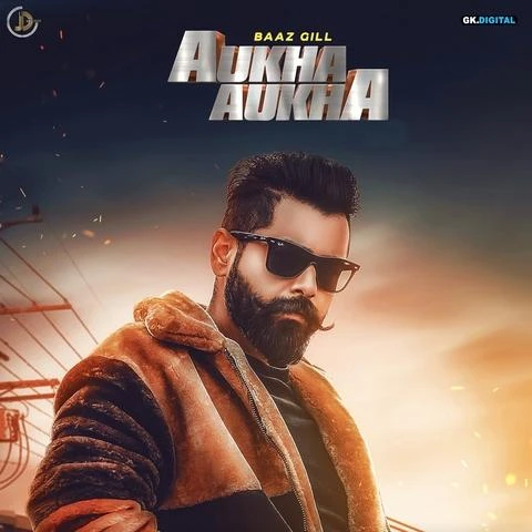download Aukha Aukha Baaz Gill mp3 song ringtone, Aukha Aukha Baaz Gill full album download