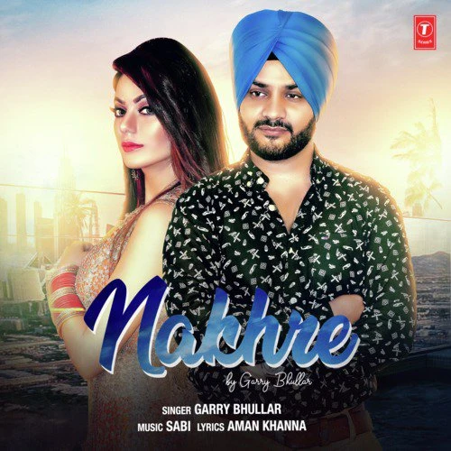 download Nakhre Garry Bhullar mp3 song ringtone, Nakhre Garry Bhullar full album download