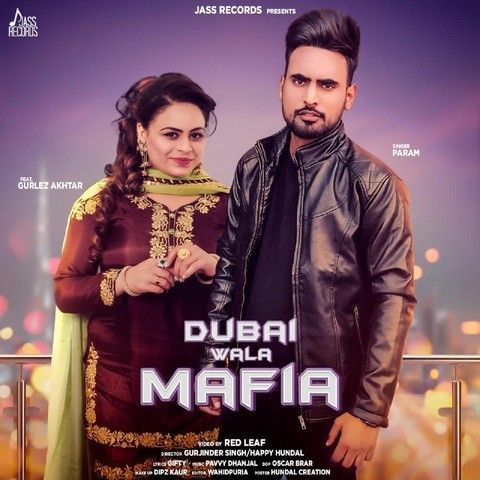 download Dubai Wala Mafia Param, Gurlez Akhtar mp3 song ringtone, Dubai Wala Mafia Param, Gurlez Akhtar full album download