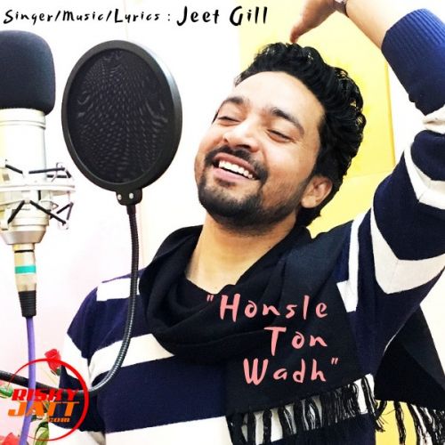 download Honsle Ton Wadh Jeet Gill mp3 song ringtone, Honsle Ton Wadh Jeet Gill full album download