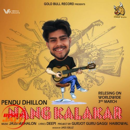 download Nang Kalakar Pendu Dhillon mp3 song ringtone, Nang Kalakar Pendu Dhillon full album download