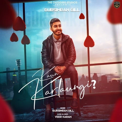 download Kaun Karlaungi Gursimran Gill mp3 song ringtone, Kaun Karlaungi Gursimran Gill full album download