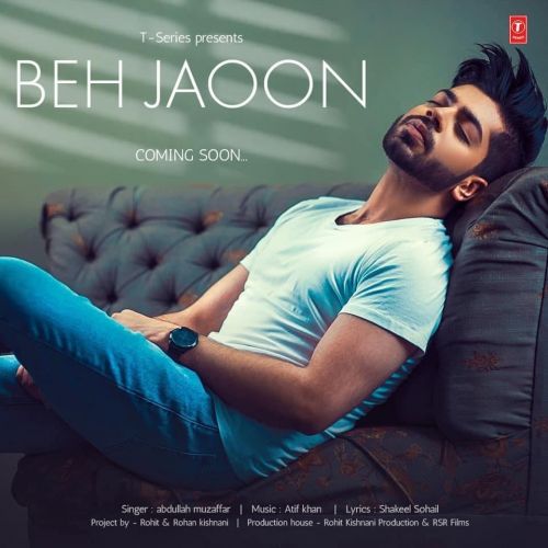 download Beh Jaoon Abdullah Muzaffar mp3 song ringtone, Beh Jaoon Abdullah Muzaffar full album download