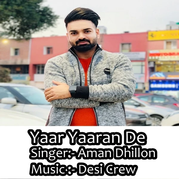 download Yaar Yaaran De Aman Dhillon mp3 song ringtone, Yaar Yaaran De Aman Dhillon full album download
