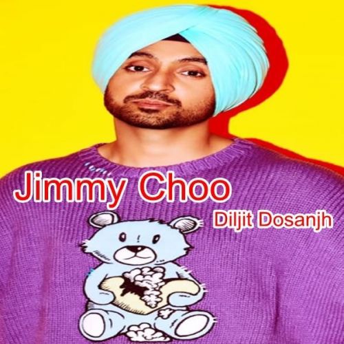 download Jimmy Choo Diljit Dosanjh mp3 song ringtone, Jimmy Choo Diljit Dosanjh full album download