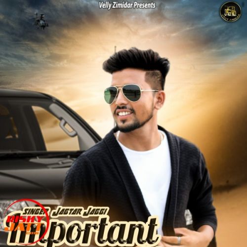 download Important Yaar Jagtar Jaggi mp3 song ringtone, Important Yaar Jagtar Jaggi full album download