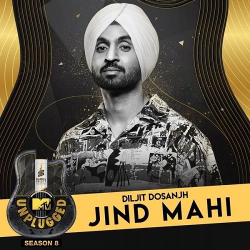 download Jind Mahi (MTV Unplugged) Diljit Dosanjh mp3 song ringtone, Jind Mahi (MTV Unplugged) Diljit Dosanjh full album download