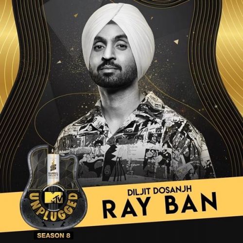 download Ray Ban (MTV Unplugged) Diljit Dosanjh mp3 song ringtone, Ray Ban (MTV Unplugged) Diljit Dosanjh full album download