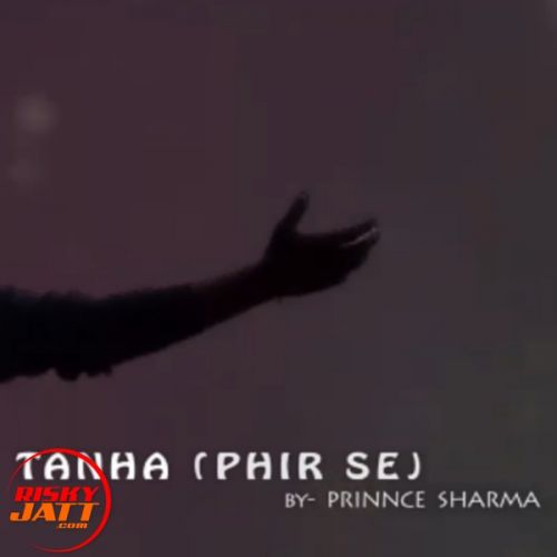 download Tanha (phir Se) Prinnce Sharma mp3 song ringtone, Tanha (phir Se) Prinnce Sharma full album download