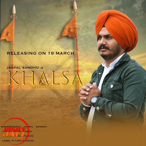 download Khalsa Jaspal Sandhu mp3 song ringtone, Khalsa Jaspal Sandhu full album download