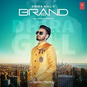 download Brand Dhira Gill, Gurlej Akhtar mp3 song ringtone, Brand Dhira Gill, Gurlej Akhtar full album download