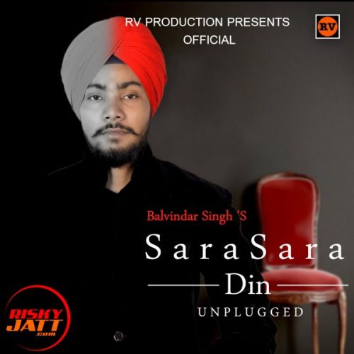 download Sara Sara Din Unplugged Balvindar Singh mp3 song ringtone, Sara Sara Din Unplugged Balvindar Singh full album download