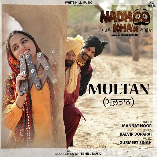 download Multan (Nadhoo Khan) Mannat Noor mp3 song ringtone, Multan (Nadhoo Khan) Mannat Noor full album download