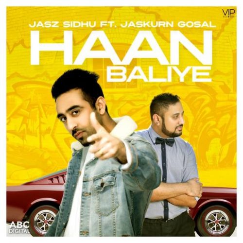 download Haan Baliye Jasz Sidhu mp3 song ringtone, Haan Baliye Jasz Sidhu full album download