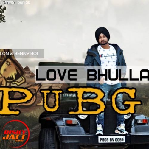 download Pub G Love Bhullar mp3 song ringtone, Pub G Love Bhullar full album download