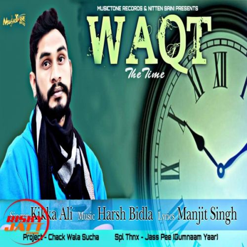 download Waqt(the Time) Kikka Ali mp3 song ringtone, Waqt(the Time) Kikka Ali full album download