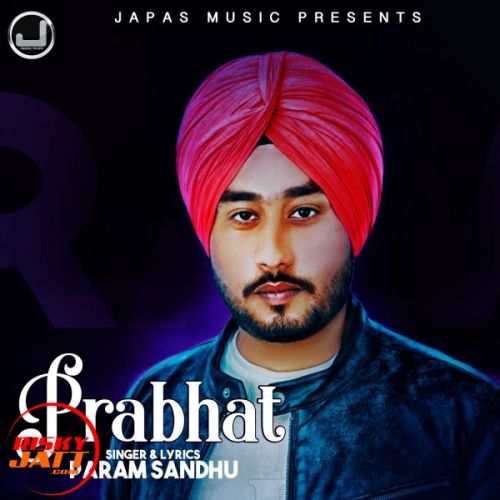 download Prabhat Param Sandhu mp3 song ringtone, Prabhat Param Sandhu full album download