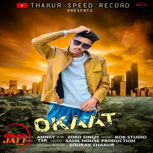 download Okaat Annky, Zoro Singh mp3 song ringtone, Okaat Annky, Zoro Singh full album download