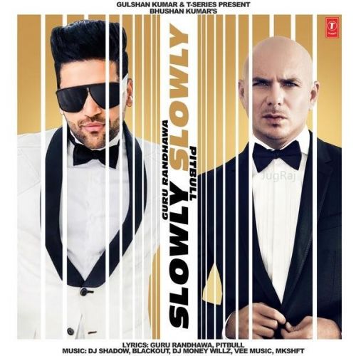 download Slowly Slowly Guru Randhawa, Pitbull mp3 song ringtone, Slowly Slowly Guru Randhawa, Pitbull full album download