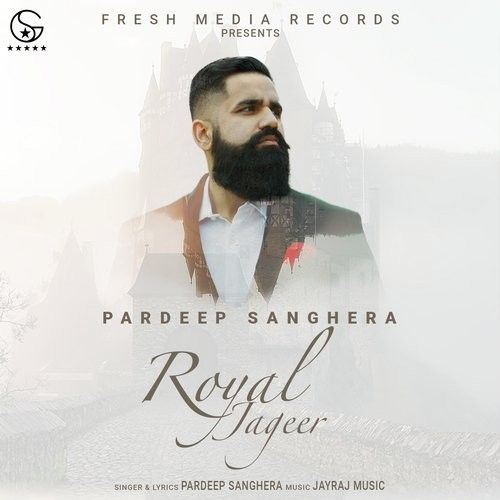 download Royal Jageer 2 Pardeep Sanghera mp3 song ringtone, Royal Jageer 2 Pardeep Sanghera full album download