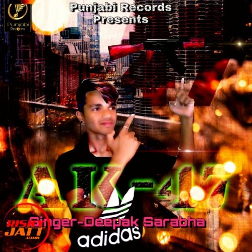 download Ak 47 Deepak sarabha mp3 song ringtone, Ak 47 Deepak sarabha full album download